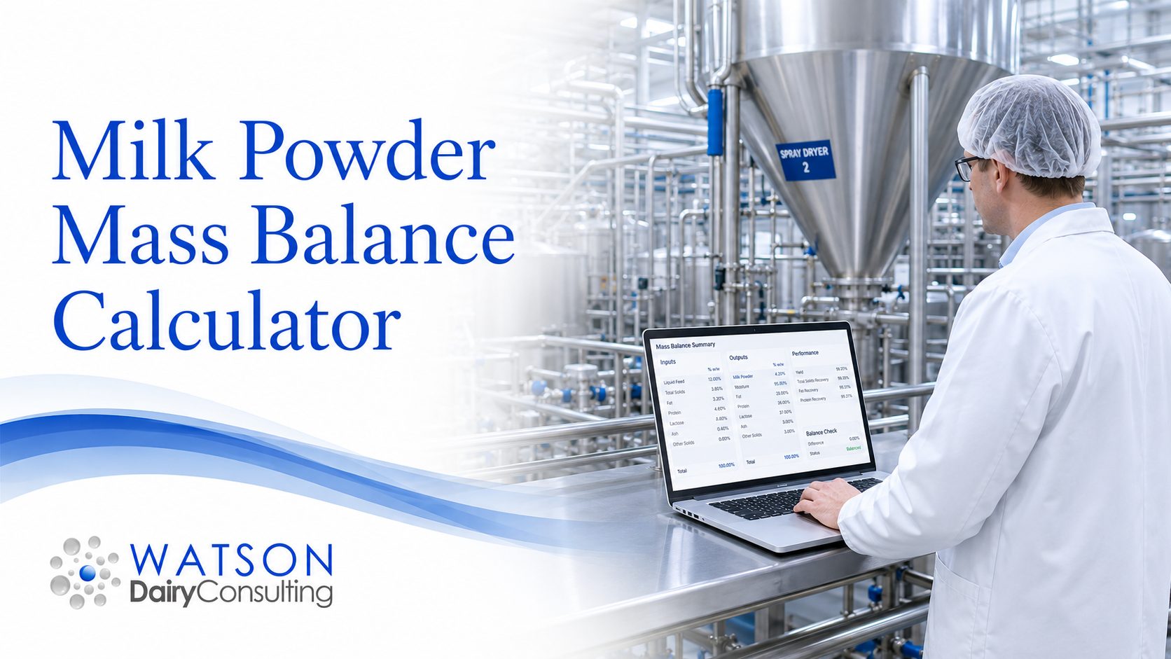 Milk Powder Mass Balance Calculator - Watson Dairy Consulting, dairy technologist reviewing a mass balance summary beside a spray dryer
